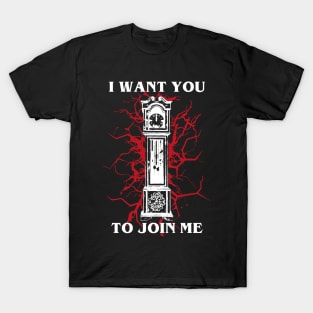 I Want You to Join Me T-Shirt